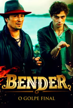 Filme Bender - O Golpe Final 2021