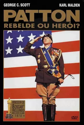 Filme Patton, Rebelde ou Herói? 1970