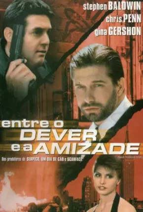 Filme Entre o Dever e a Amizade 1998