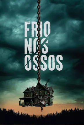 Filme Frio nos Ossos 2023