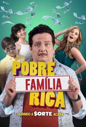 Filme Pobre Família Rica, Quando a Sorte Acaba / Hasta Que La Suerte Nos Separe 2022