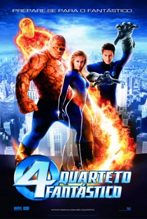 Filme Quarteto Fantástico / Fantastic Four 2005