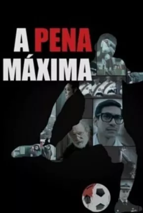 Filme A Pena Máxima 2022