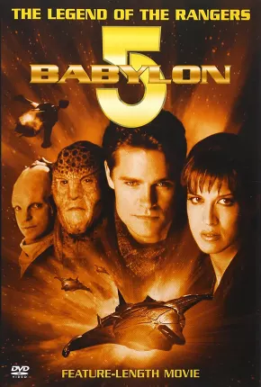 Filme Babylon 5 - A Lenda dos Rangers 2002