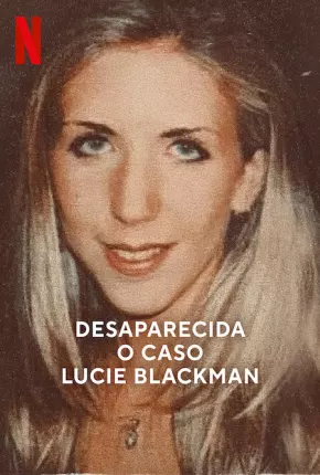 Filme Desaparecida - O Caso Lucie Blackman 2023