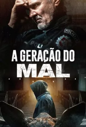 Filme A Geração do Mal 2023