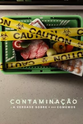 Filme Contaminação - A Verdade Sobre o que Comemos 2023