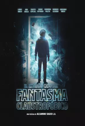 Filme O Estranho Caso do Fantasma Claustrofóbico 2023