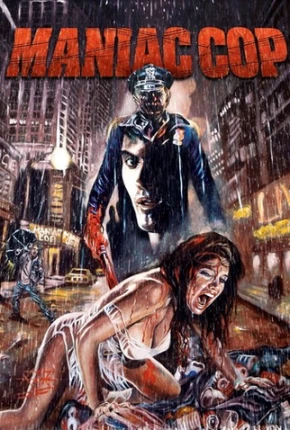 Filme Maniac Cop - O Exterminador - Legendado 1988