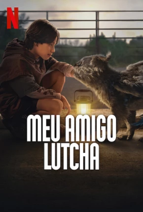 Filme Meu Amigo Lutcha 2023