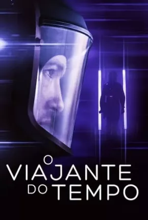 Filme O Viajante do Tempo 2021