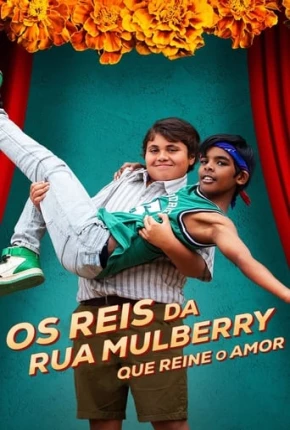 Filme Os Reis da Rua Mulberry - Que Reine o Amor 2023