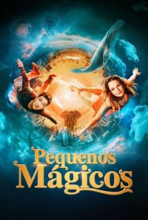 Filme Pequenos Mágicos 2023