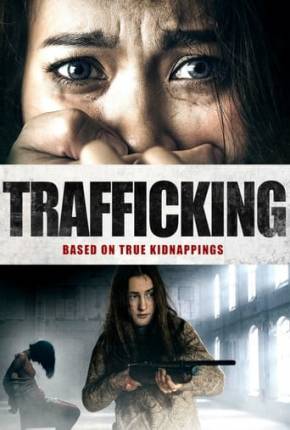 Filme Trafficking - Legendado 2023