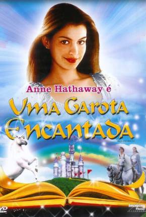 Filme Uma Garota Encantada / Ella Enchanted 2004