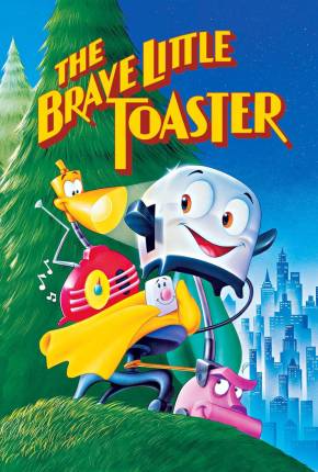 Filme A Torradeira Valente / The Brave Little Toaster 1987