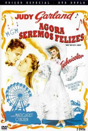 Filme Agora Seremos Felizes / Meet Me in St. Louis 1944