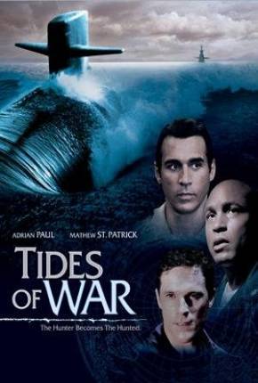 Filme Ameaça Submarina / Tides of War 2005