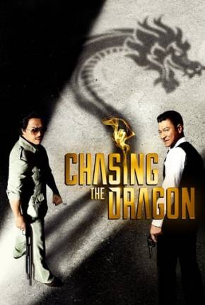 Filme Chasing the Dragon - Legendado 2017