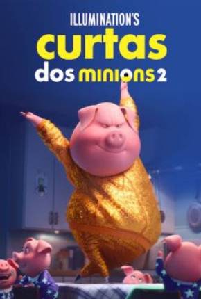 Filme Curtas dos Minions Volume 2 2022