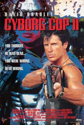 Filme Cyborg Cop 2 - O Pior Pesadelo / Cyborg Cop II 1994