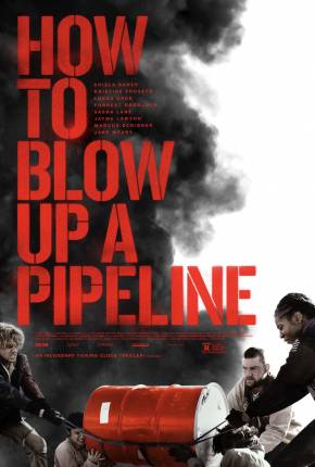 Filme How to Blow Up a Pipeline - Legendado 2023