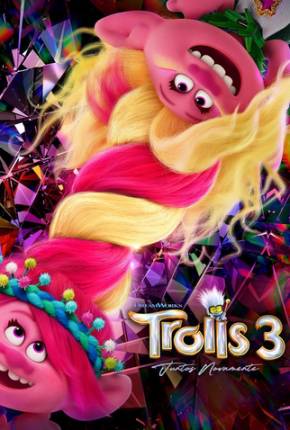 Filme Trolls 3 - Juntos Novamente - Legendado 2023