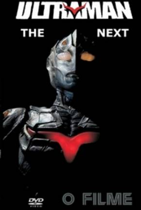 Filme Ultraman - The Next - O Filme 2004