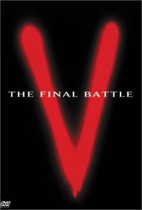 Série V: A Batalha Final / V: The Final Battle 1984