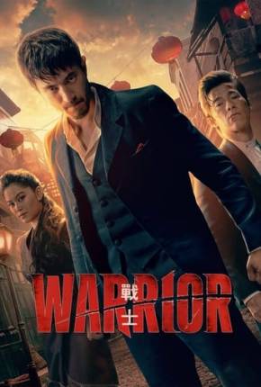 Série Warrior - 3ª Temporada Completa 2023