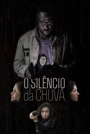 Filme O Silêncio da Chuva - Nacional 2020