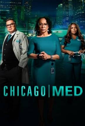 Série Chicago Med - Atendimento de Emergência - 9ª Temporada Legendada 2024