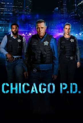 Série Chicago P.D. - Distrito 21 - 11ª Temporada Legendada 2024