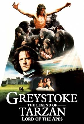 Filme Greystoke - A Lenda de Tarzan, o Rei da Selva 1984