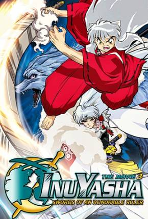 Filme InuYasha 3 - A Espada Dominadora do Mundo 2003