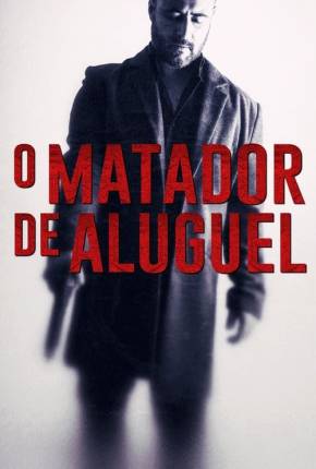 Filme O Matador de Aluguel - Cattivo sangue 2022