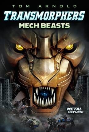 Filme Transmorphers - Mech Beasts - Legendado 2023