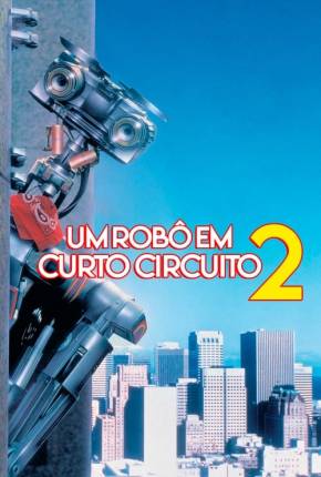 Filme Um Robô em Curto Circuito 2 - Short Circuit 2 1988