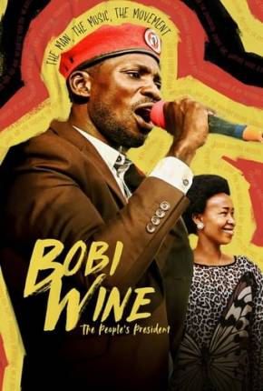 Filme Bobi Wine - The Peoples President 2023
