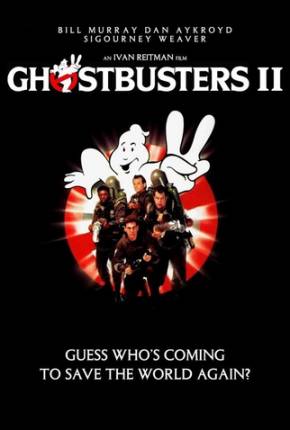Filme Os Caça-Fantasmas 2 / Ghostbusters II 1080P 1989
