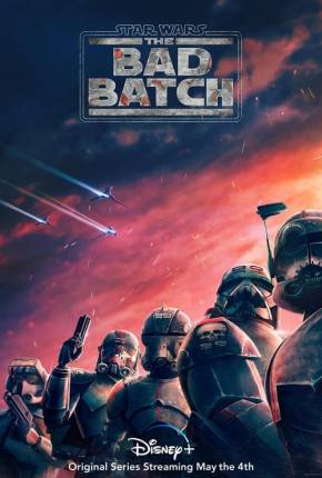 Desenho Star Wars - The Bad Batch - 1ª Temporada Completa 2021