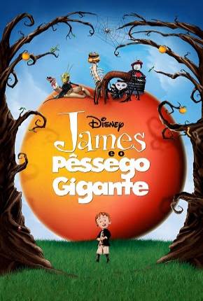 Filme James e o Pêssego Gigante / James and the Giant Peach 1996