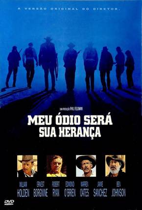 Filme Meu Ódio Será Sua Herança / The Wild Bunch 1969