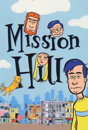 Desenho Mission Hill (1080P) 1999