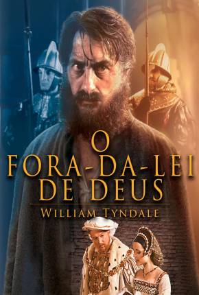 Filme O Fora da Lei de Deus - William Tyndale / Gods Outlaw 1986