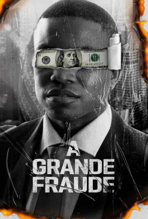 Filme A Grande Fraude 2021