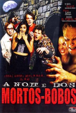 Filme A Noite dos Mortos Bobos 2004