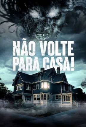 Filme Não Volte Para Casa! 2021