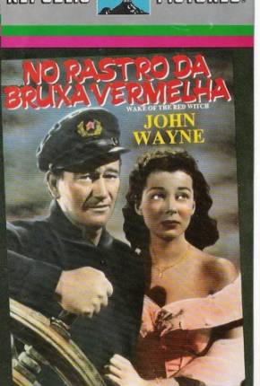 Filme No Rastro da Bruxa Vermelha / Wake of the Red Witch 1948