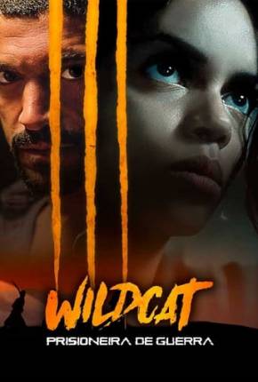 Filme Wildcat - Prisioneira de Guerra 2021